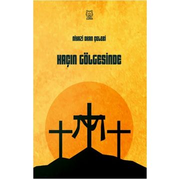 Haçın Gölgesinde - Niyazi Okan Çelebi