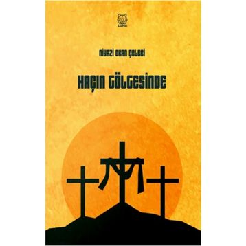Haçın Gölgesinde - Niyazi Okan Çelebi