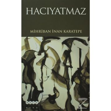 HACIYATMAZ - MIHRIBAN İNAN KARATEPE