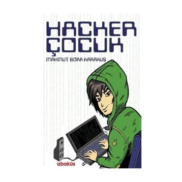 Hacker Çocuk - Mahmut Bora Karakuş