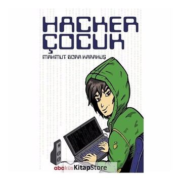 Hacker Çocuk - Mahmut Bora Karakuş