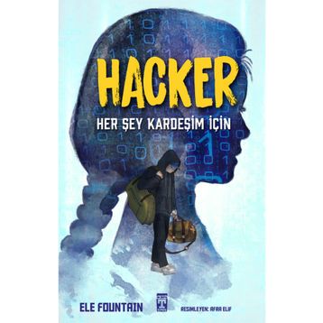 Hacker Her Şey Kardeşim İçin - Genç Timaş