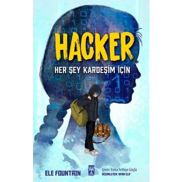 Hacker Her Şey Kardeşim İçin - Genç Timaş