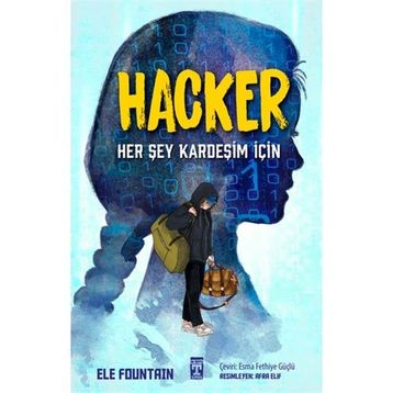 Hacker Her Şey Kardeşim İçin - Genç Timaş