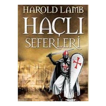 HAÇLI SEFERLERI - HAROLD LAMB