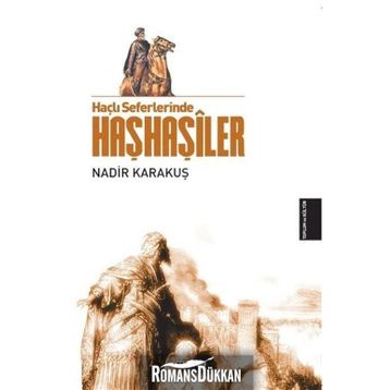 Haçlı Seferlerinde Haşhaşiler - Nadir Karakuş