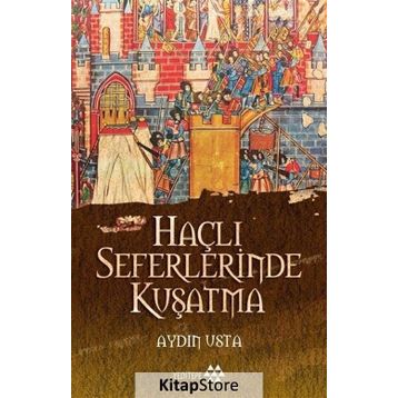 Haçlı Seferlerinde Kuşatma - Aydın Usta