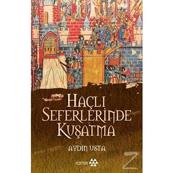 Haçlı Seferlerinde Kuşatma - Aydın Usta