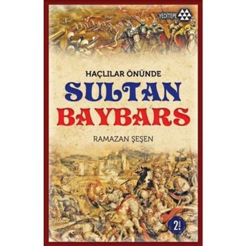 HAÇLILAR ÖNÜNDE SULTAN BAYBARS - RAMAZAN ŞEŞEN