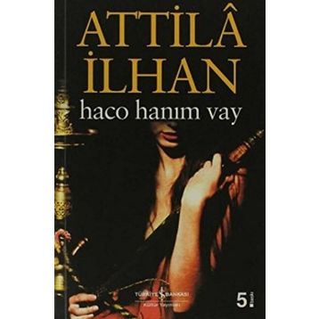 HACO HANIM VAY - ATTILÂ İLHAN