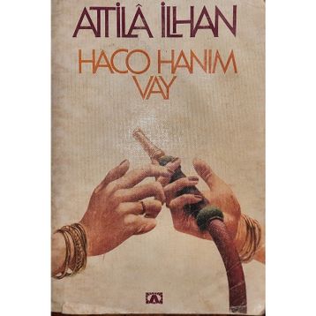 HACO HANIM VAY - ATTILÂ İLHAN