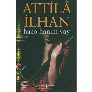 HACO HANIM VAY - ATTILÂ İLHAN