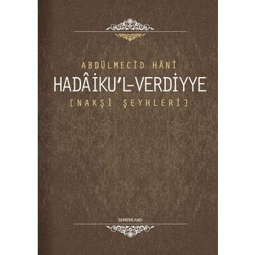 HADAIKU'L-VERDIYYE NAKŞİ ŞEYHLERİ - ABDÜLMECİD HANI