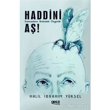Haddini Aş! - Halil İbrahim Yüksel