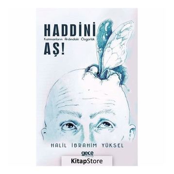 Haddini Aş! - Halil İbrahim Yüksel