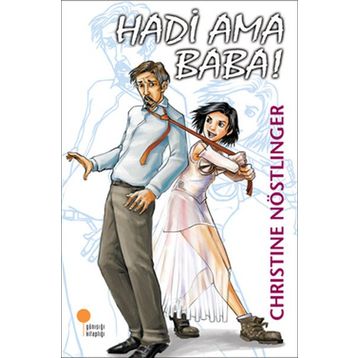 Hadi Ama Baba! - Christine Nöstlinger