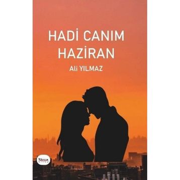 Hadi Canım Haziran - Ali Yılmaz