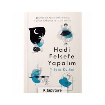 Hadi Felsefe Yapalım - Yıldız Kulkul