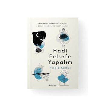 Hadi Felsefe Yapalım - Yıldız Kulkul