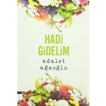 Hadi Gidelim - Adalet Ağaoğlu