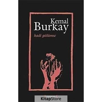HADI GÜLÜMSE - KEMAL BURKAY