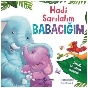 Hadi Sarılalım Babacığım - Stephanie Moss