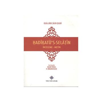 Hadikatü’s-Selatin - Celal-zade Salih Çelebi