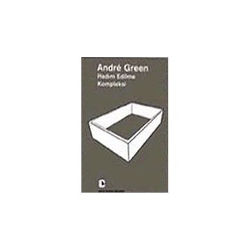 Hadım Edilme Kompleksi - Andre Green
