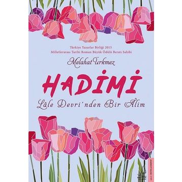 Hadimi - Lale Devrinden Bir Alim - Melahat Ürkmez