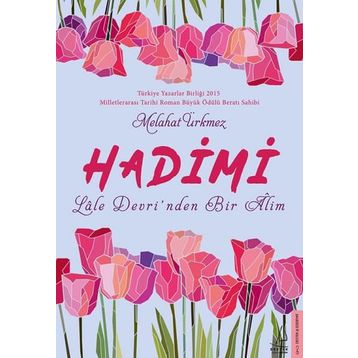 Hadimi - Lale Devrinden Bir Alim - Melahat Ürkmez