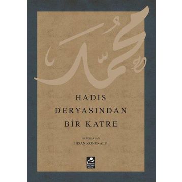 Hadis Deyasından Bir Katre İhsan Konuralp