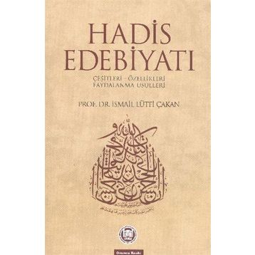HADIS EDEBİYATI - İSMAİL LÜTFİ ÇAKAN