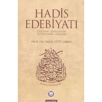HADIS EDEBİYATI - İSMAİL LÜTFİ ÇAKAN