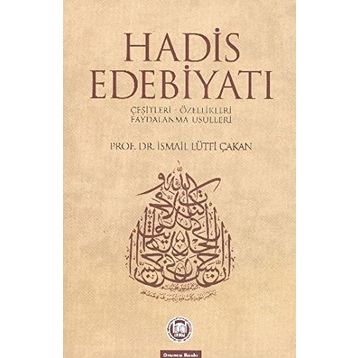 HADIS EDEBİYATI - İSMAİL LÜTFİ ÇAKAN