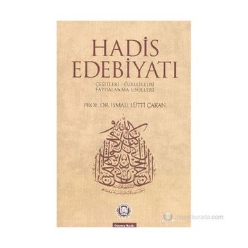 HADIS EDEBİYATI - İSMAİL LÜTFİ ÇAKAN