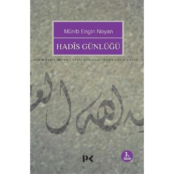 HADIS GÜNLÜĞÜ - MÜNİB ENGIN NOYAN
