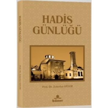 Hadis Günlüğü - Zekeriya Güler