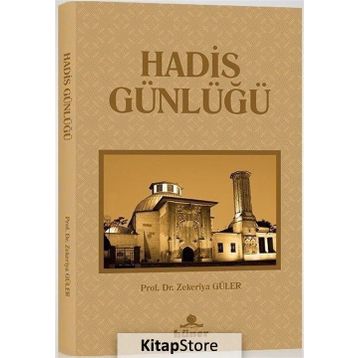 Hadis Günlüğü - Zekeriya Güler