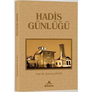 Hadis Günlüğü - Zekeriya Güler