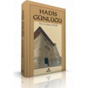 Hadis Günlüğü - Zekeriya Güler