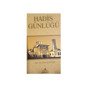 Hadis Günlüğü - Zekeriya Güler