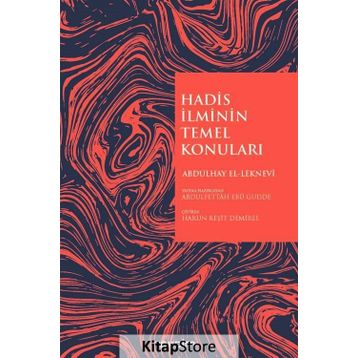Hadis İlminin Temel Konuları - Abdulhay El-Leknevi
