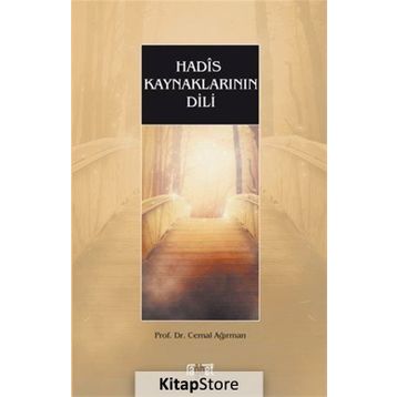Hadis Kaynaklarının Dili - Cemal Ağırman