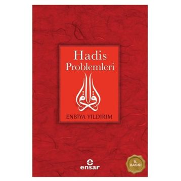 HADIS PROBLEMLERI - ENBIYA YILDIRIM