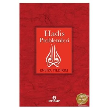 HADIS PROBLEMLERI - ENBIYA YILDIRIM