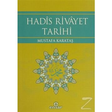 Hadis Rivayet Tarihi - Mustafa Karataş
