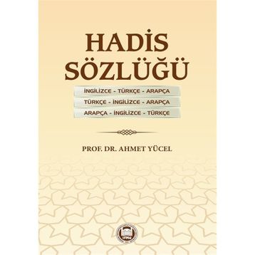 Hadis Sözlüğü - Ahmet Yücel