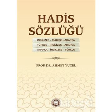 Hadis Sözlüğü - Ahmet Yücel