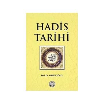 HADIS TARIHI - AHMET YÜCEL