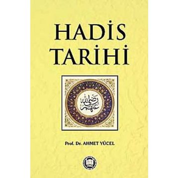 HADIS TARIHI - AHMET YÜCEL